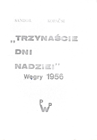 Publikace o povstání v Maďarsku v roce 1956, která vyšla v době Karnevalu Solidarity, kdy mohly vycházet knihy o zakázaných tématech